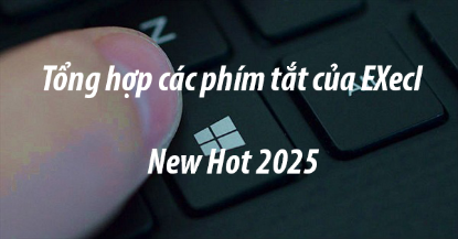 Hình ảnh cho bài viết TỔNG HỢP NHỮNG PHÍM TẮT EXECL THÔNG DỤNG NHẤT MÀ BẠN NÊN BIẾT